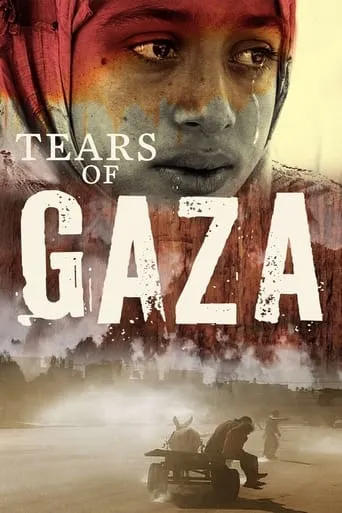 Tears of Gaza movie poster - Rated 6.5/10