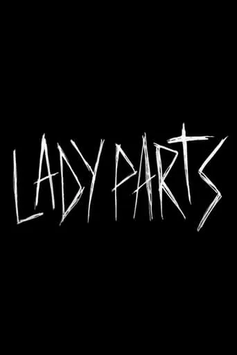 Lady Parts movie poster - Rated 8/10