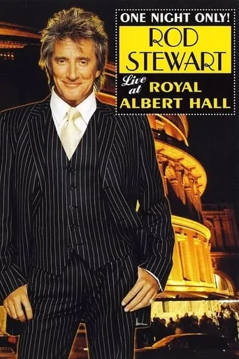 Rod Stewart: One Night Only! (Live at the Royal Albert Hall) movie poster - Rated 8/10