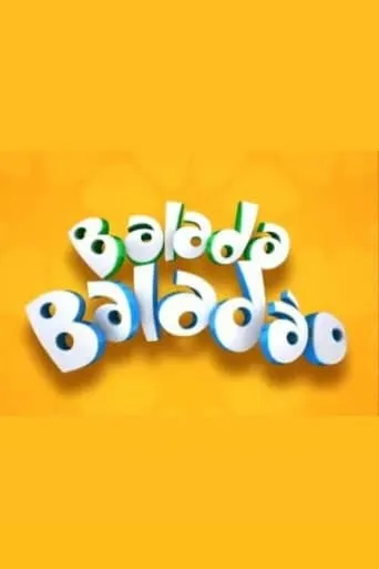 Balada, Baladão movie poster - Entertainment content