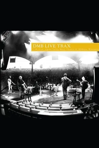 Dave Matthews Band: Live Trax 36 - Alpine Valley Music Theatre movie poster - Rated 10/10