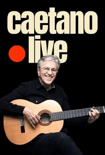Caetano Veloso - Live movie poster - Entertainment content
