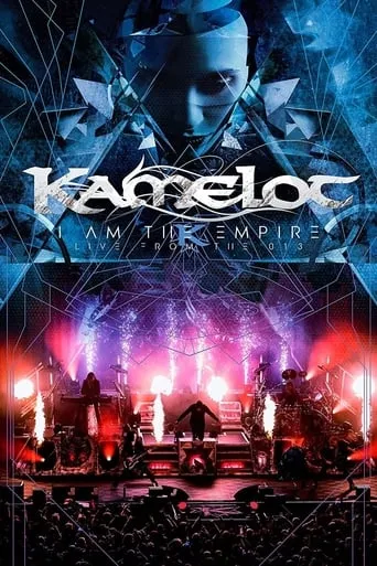 Kamelot - I Am The Empire Live From the 013 movie poster - Rated 8.3/10