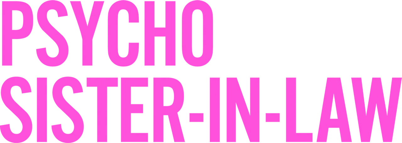 Psycho Sister-In-Law
