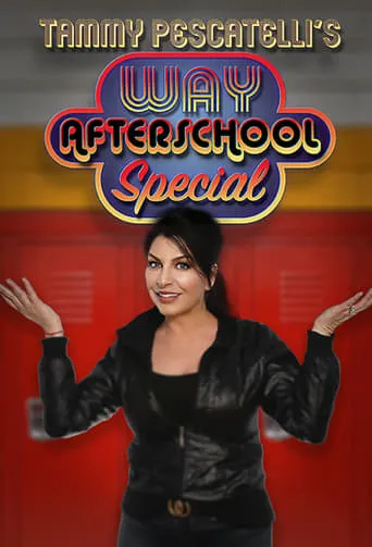 Tammy Pescatelli's Way After School Special movie poster - Rated 7.5/10