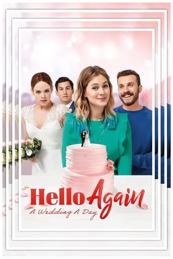 Hello Again - A Wedding A Day movie poster - Rated 5.9/10