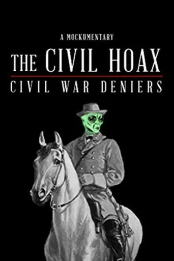 The Civil Hoax: Civil War Deniers movie poster - Rated 4/10