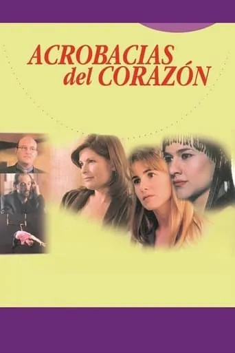 Acrobacias del Corazón movie poster - Entertainment content