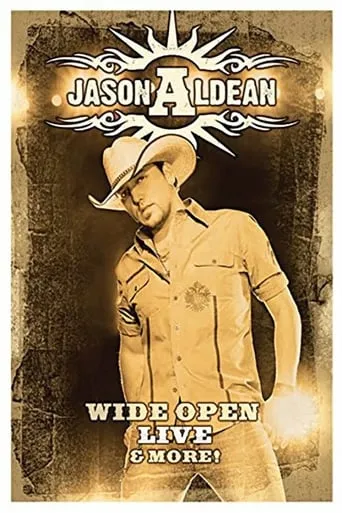 Jason Aldean - Wide Open Live and More movie poster - Rated 9/10