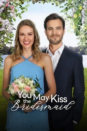 You May Kiss the Bridesmaid movie poster - Rated 6.556/10