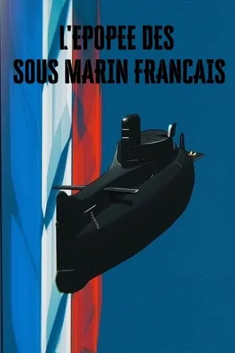 L'épopée des sous-marins français movie poster - Entertainment content