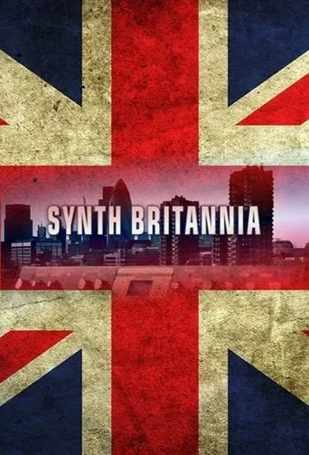 Synth Britannia movie poster - Rated 7.9/10