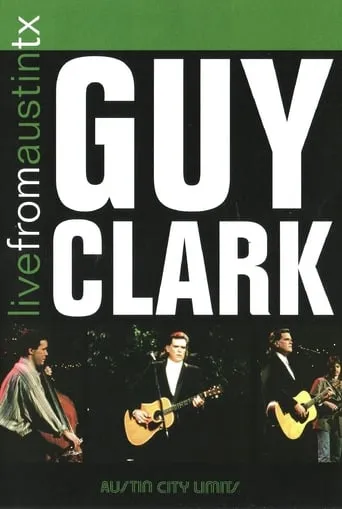 Guy Clark: Live from Austin, TX movie poster - Entertainment content
