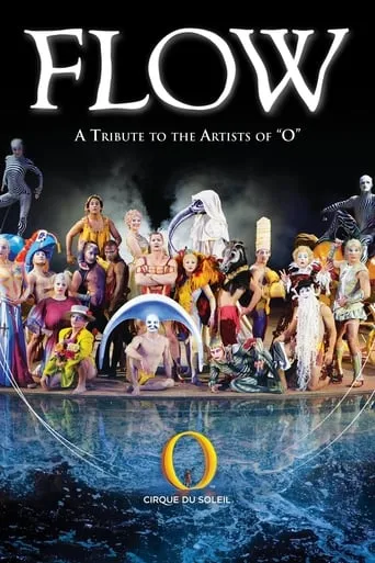 Cirque du Soleil: Flow movie poster - Rated 8.5/10