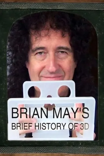 Brian May's Brief History of 3D movie poster - Rated 7/10