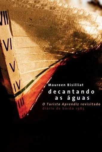 Decantando as Águas - O Turista Aprendiz Revisitado movie poster - Rated 5/10