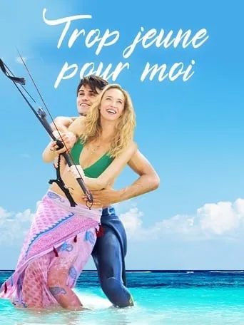 Trop jeune pour moi movie poster - Rated 5.5/10