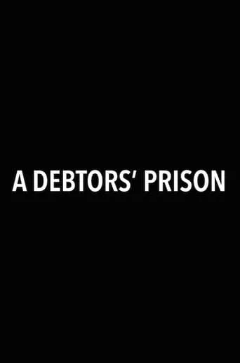 A Debtors' Prison movie poster - Entertainment content