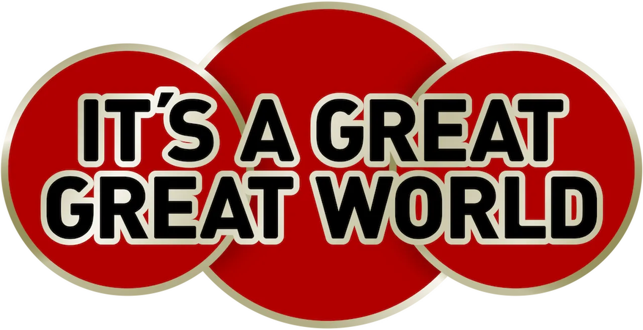 It's a Great, Great World!