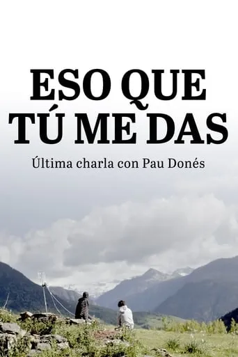 Eso que tú me das movie poster - Rated 7.8/10