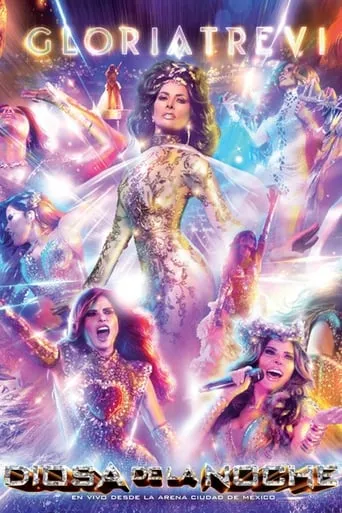 Gloria Trevi: Diosa De La Noche En Vivo Desde La Arena Ciudad de México movie poster - Rated 6/10