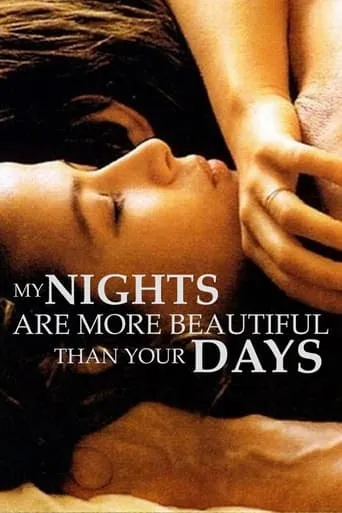 My Nights Are More Beautiful Than Your Days movie poster - Rated 6.1/10