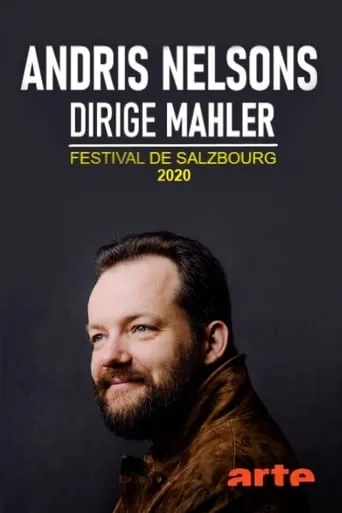 Andris Nelsons dirige Mahler - Festival de Salzbourg 2020 movie poster - Rated 8/10