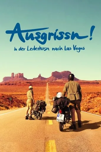 Ausgrissn! - In der Lederhosn nach Las Vegas movie poster - Rated 6/10