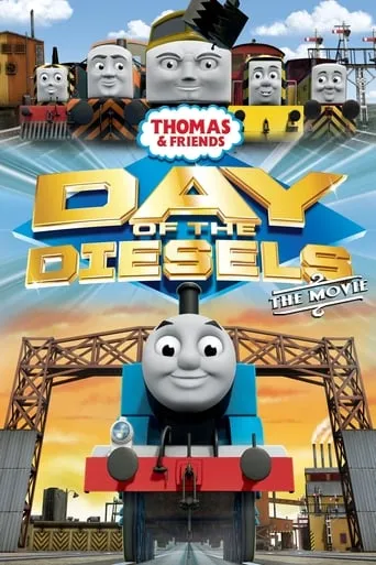 Thomas & Friends: Day of the Diesels - The Movie movie poster - Rated 6.3/10