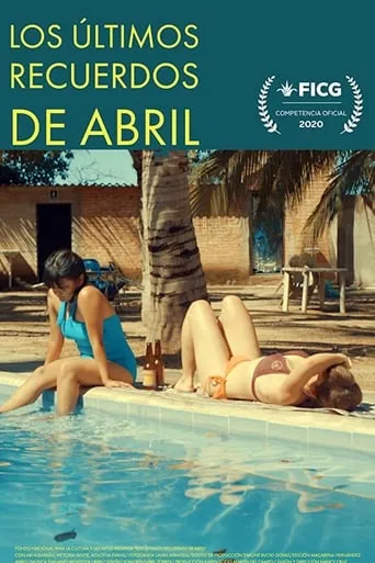 The Last Memories of Abril movie poster - Rated 8/10