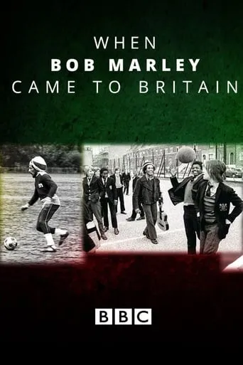 When Bob Marley Came to Britain movie poster - Rated 7/10