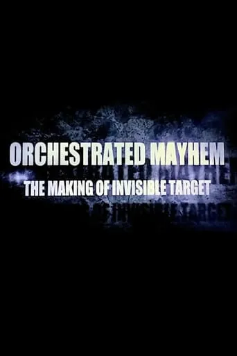 Orchestrated Mayhem: The Making of Invisible Target movie poster - Rated 7/10