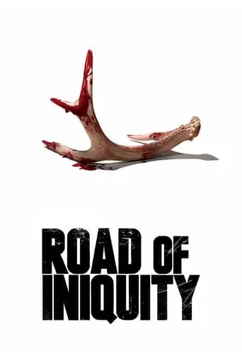 Road of Iniquity movie poster - Entertainment content