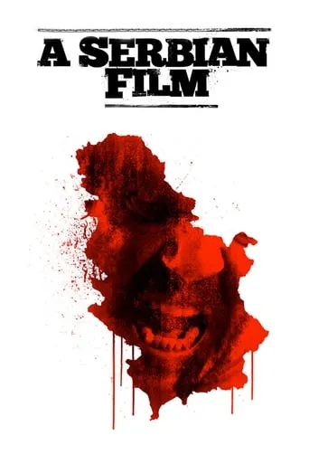 A Serbian Film movie poster - Rated 5.483/10