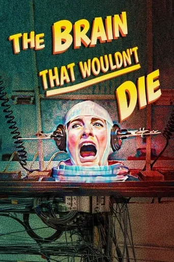 The Brain That Wouldn't Die movie poster - Rated 8/10