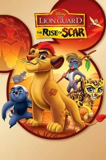 The Lion Guard: The Rise of Scar movie poster - Rated 8.3/10