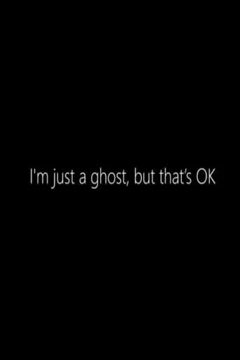 I'm just a Ghost, but that's OK movie poster - Entertainment content