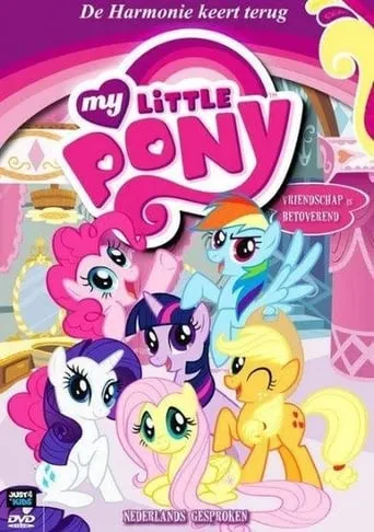 My Little Pony - De Harmonie Keert Terug movie poster - Rated 10/10