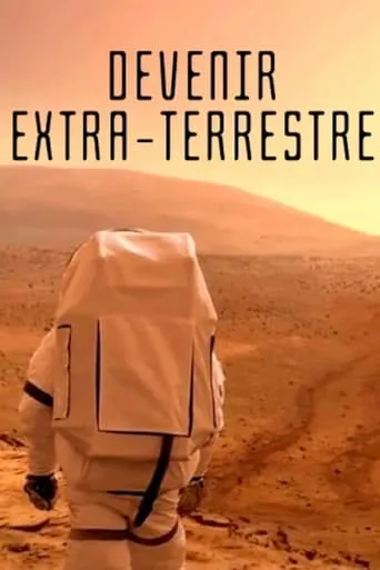 Devenir extra-terrestre movie poster - Entertainment content