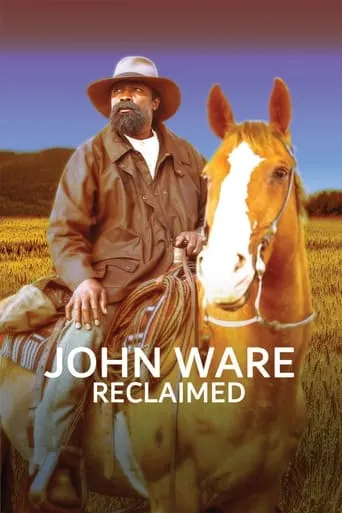 John Ware Reclaimed movie poster - Rated 8/10