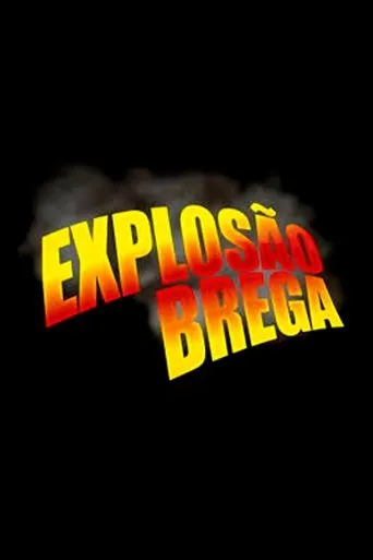 Explosão Brega movie poster - Entertainment content