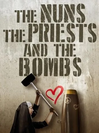 The Nuns, the Priests, and the Bombs movie poster - Rated 6/10