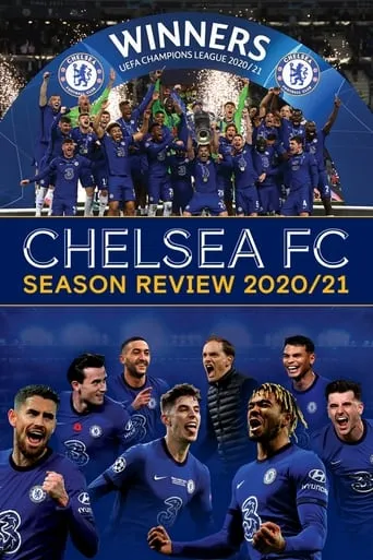 Chelsea FC - Season Review 2020/21 movie poster - Entertainment content