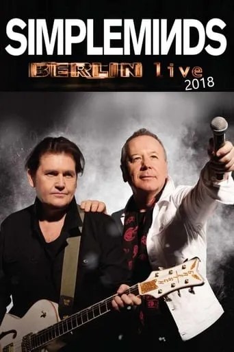 Simple Minds | Berlin Live 2018 movie poster - Rated 8/10
