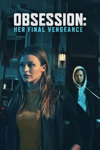 Obsession: Her Final Vengeance movie poster - Rated 6/10