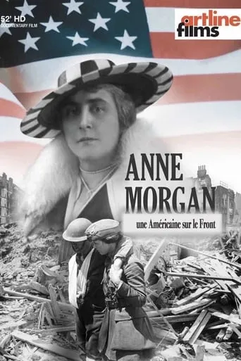 Anne Morgan, une Américaine sur le front movie poster - Entertainment content