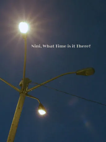 Nini, What Time Is It There? movie poster - Entertainment content