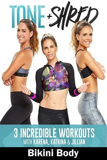 Tone & Shred: Bikini Body with Karena, Katrina and Jillian movie poster - Entertainment content