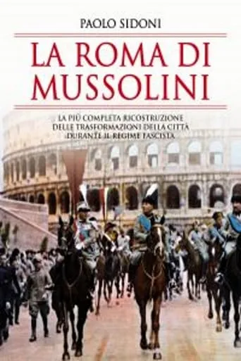 Mussolini’s Rome movie poster - Entertainment content