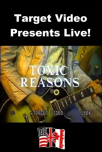 Target Video Presents Live! - Toxic Reasons movie poster - Entertainment content